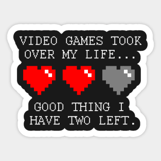 Video Games Took Over My Life Funny Video Gamer Sticker